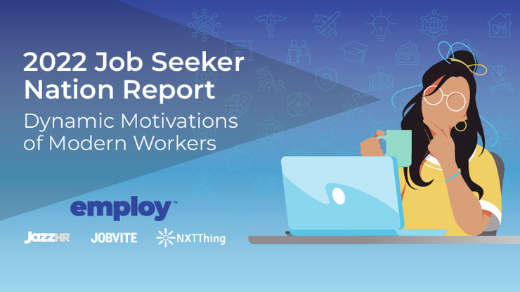 2022 job seeker nation report: Dynamic Motivations of Modern Workers