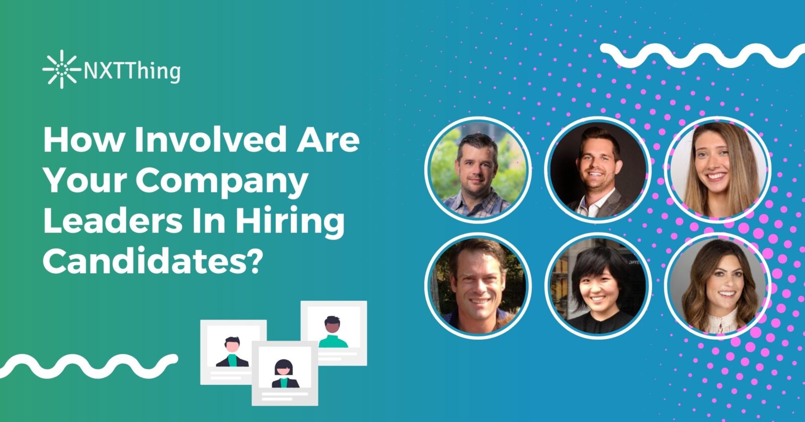 How Involved Are Your Company Leaders In Hiring Candidates